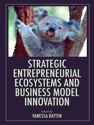 cover image of Strategic Entrepreneurial Ecosystems and Business Model Innovation